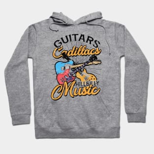 Guitars Cadillacs Hillbilly Music  <> Graphic Design Hoodie